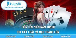Tiến lên miền Nam Jun88